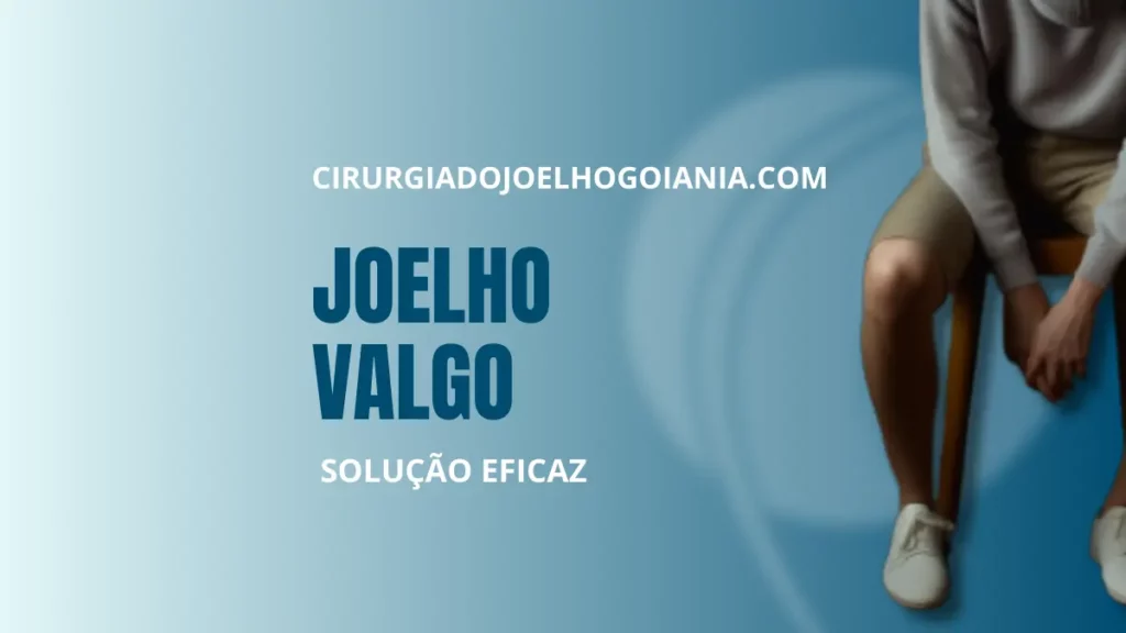 Joelho Valgo A Solução Eficaz para seus Desconfortos