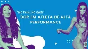 Dor em atleta de alta performance no pain no gain